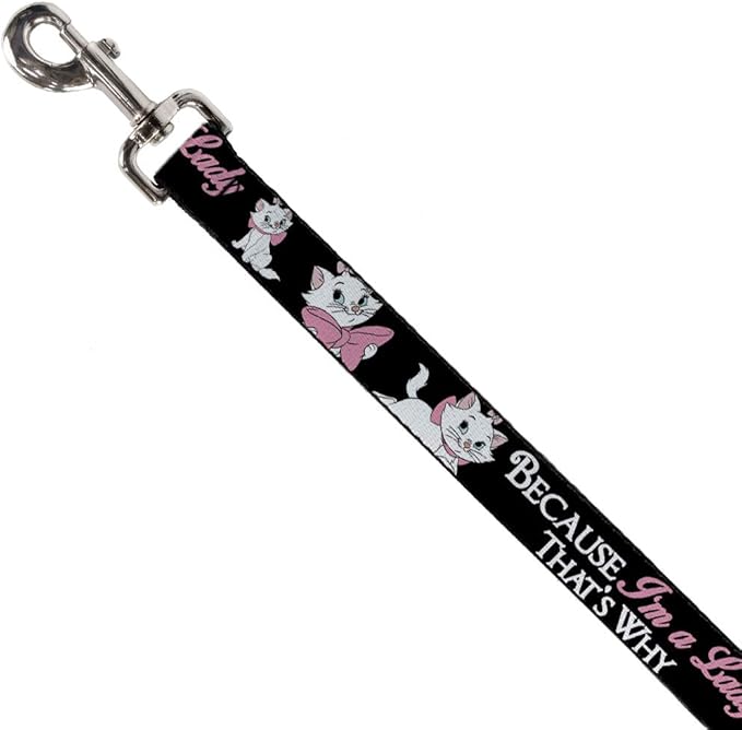 Buckle-Down Dog Leash Aristocats Marie 3 Poses Because Im A Lady Thats Why Black Available In Different Lengths And Widths For Small Medium Large Dogs and Cats, 4 Feet Long - 1/2" Wide