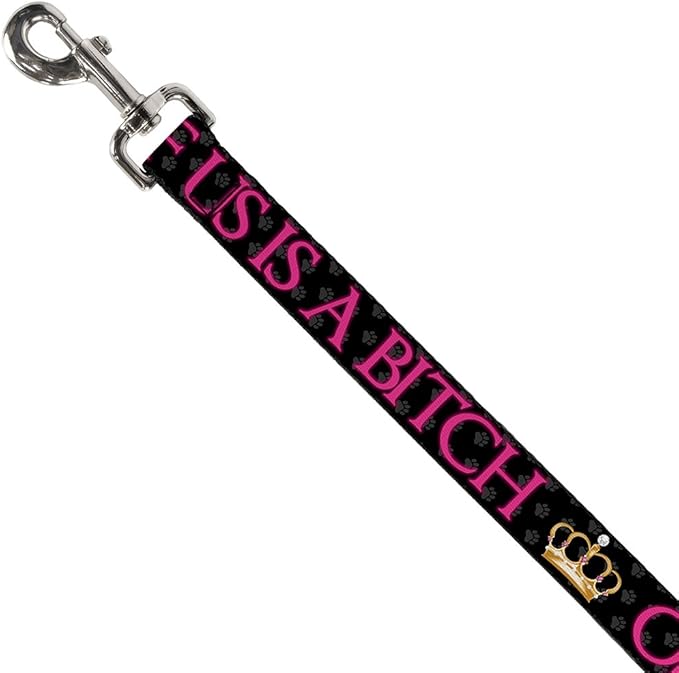 Dog Leash - ONE of US is A Bitch Crown Paws Black Gray Pink - Wide 1.5"
