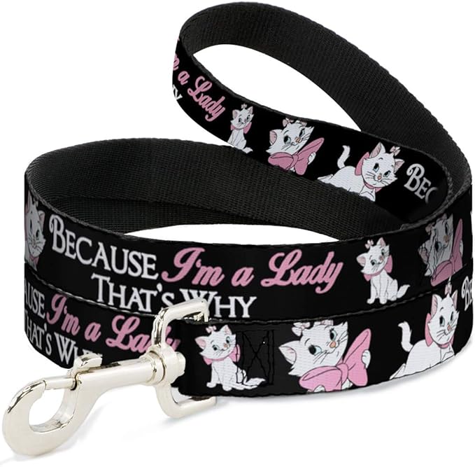 Buckle-Down Dog Leash Aristocats Marie 3 Poses Because Im A Lady Thats Why Black Available In Different Lengths And Widths For Small Medium Large Dogs and Cats, 4 Feet Long - 1/2" Wide