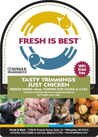 Fresh Is Best - Tasty Trimmings Freeze Dried Raw Meal Topper for Dogs & Cats - Just Chicken, 6 Ounces