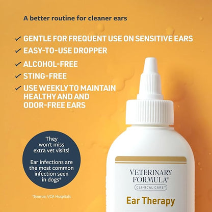 Veterinary Formula Clinical Care Ear Therapy, 4 oz. – Cat and Dog Ear Cleaner to Help Soothe Itchiness and Cleans The Ear Canal from Debris and Buildup That May Cause Infection