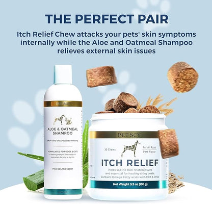 PetScy - Itch Relief & Aloe & Oatmeal Shampoo Bundle - Dog Itch Relief With Fatty Acids, EPA, DHA & Omega - Moisturizing Pet Shampoo for Skin Relief - For Healthy Shiny Coats - 30 Chews & 12 oz Bottle